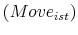 \displaystyle (Move_{ist})
