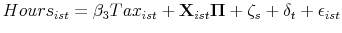 \displaystyle Hours_{ist} = \beta_3 Tax_{ist} + \mathbf{X}_{ist}\mathbf{\Pi} + \zeta_s + \delta_t + \epsilon_{ist}