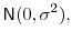 \displaystyle \textsf{N}(0, \sigma^2), \notag