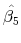  \hat{\beta_5}