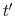 t'