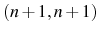  (n+1,n+1)