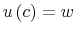  u\left( c\right) =w