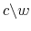  c\backslash w