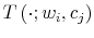  T\left( \cdot;w_{i},c_{j}\right) 