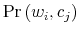  \Pr\left( w_{i},c_{j}\right) 