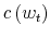  c\left( w_{t}\right) 