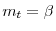  m_{t}=\beta