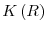  % K\left( R\right) 
