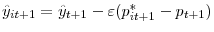 \hat{y}_{it+1}=\hat{y}_{t+1} -\varepsilon(p_{it+1}^{\ast}-p_{t+1})