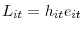  L_{it}=h_{it}e_{it}