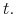  t.