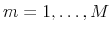  m=1,\ldots ,M