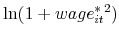  \ln (1+wage_{it}^{\ast }{}^{2})
