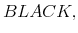  BLACK,