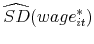  \widehat{SD}% (wage_{it}^{\ast })