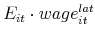 \displaystyle E_{it}\cdot wage_{it}^{lat}