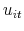  u_{it}