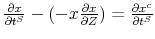  \frac{\partial x}{\partial t^{S}}-(-x\frac{\partial x}{\partial Z}% )=\frac{\partial x^{c}}{\partial t^{S}}