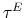  \tau^{E}