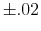  \pm.02