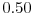  0.50