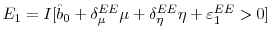  \mathit{ }E_{1}=I[\hat{b}_{0}+\delta_{\mu}^{EE}\mu+\delta _{\eta}^{EE}\eta+\varepsilon_{1}^{EE}>0]