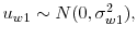  u_{w1}\sim N(0,\sigma_{w1}^{2}),