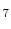  _{7}