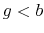  g<b
