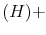 \displaystyle (H) +