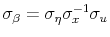  \sigma_\beta = \sigma_\eta \sigma_x^{-1} \sigma_u