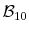 \mathcal{B}_{10} 