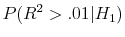  P(R^2>.01\vert H_1)