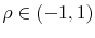  \rho\in (-1,1)