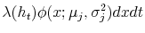  \lambda(h_{t})\phi(x;\mu _{j},\sigma_{j}^{2})dxdt