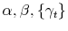  \alpha,\beta,\{\gamma_{t}\}