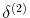  \delta^{(2)}