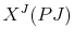 \displaystyle X^{J}(PJ)