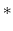 \displaystyle \ast
