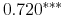  0.720^{***} 