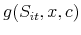  g(S_{it},x,c)