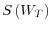  S\left( W_{T}\right) 