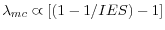  \lambda _{mc}\varpropto\lbrack(1-1/IES)-1]