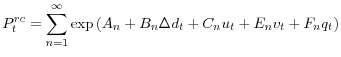 \displaystyle P_{t}^{rc}=% {\displaystyle\sum\limits_{n=1}^{\infty}} \exp\left( A_{n}+B_{n}\Delta d_{t}+C_{n}u_{t}+E_{n}v_{t}+F_{n}q_{t}\right)