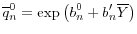 \displaystyle \overline{q}_{n}^{0}=\exp\left( b_{n}^{0}+b_{n}^{\prime}\overline{Y}\right)