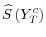  \widehat{S}\left( Y_{T}% ^{c}\right) 
