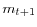\displaystyle m_{t+1}