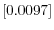  \left[ 0.0097\right] 