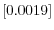  \left[ 0.0019\right] 
